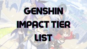 genshin impact tier list