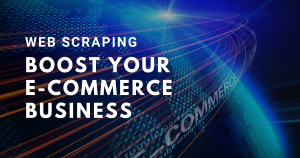 Explore the Potential of Ecommerce Scraping API for Your Business