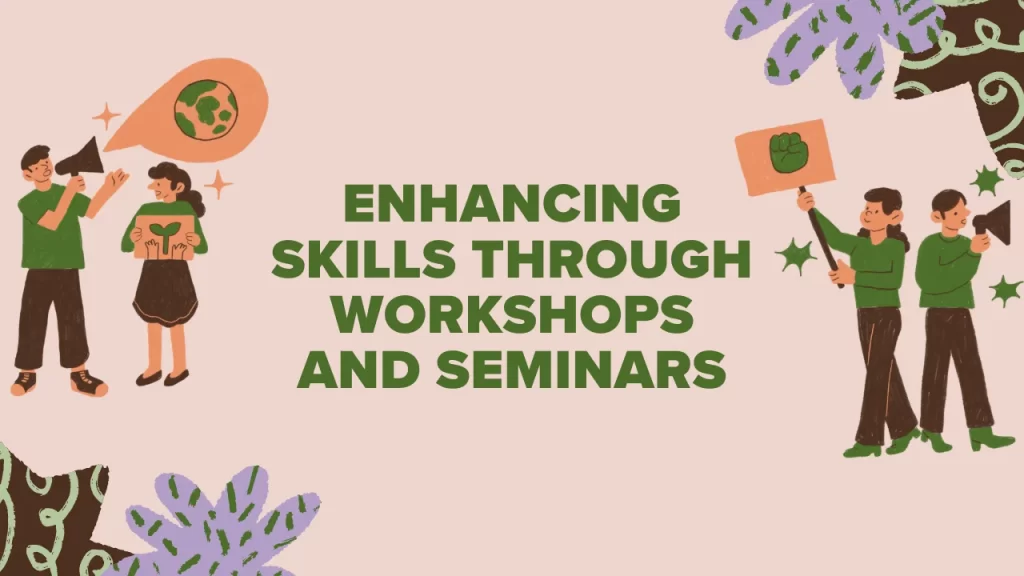 Enhancing Skills Through Workshops and Seminars